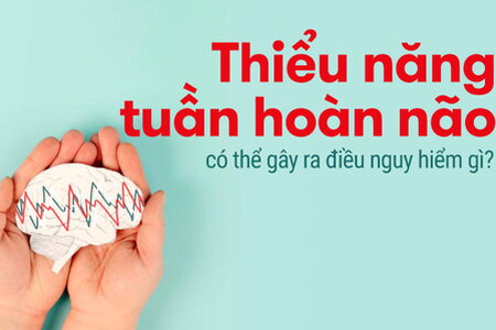 Thiểu năng tuần hoàn não có thể gây ra điều nguy hiểm gì?