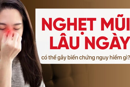 Nghẹt mũi lâu ngày có thể gây biến chứng nguy hiểm gì?