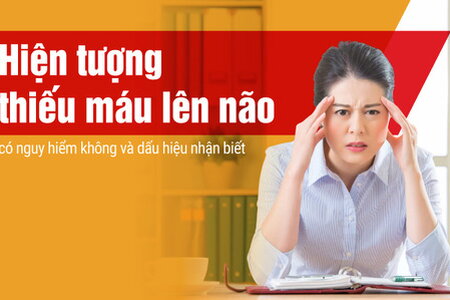 Hiện tượng thiếu máu lên não có nguy hiểm không và dấu hiệu nhận biết
