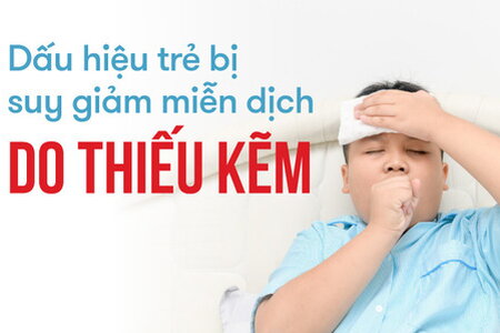 Dấu hiệu trẻ bị suy giảm miễn dịch do thiếu kẽm