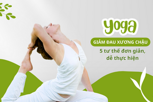 Yoga giảm đau xương chậu: 5 tư thế đơn giản, dễ thực hiện