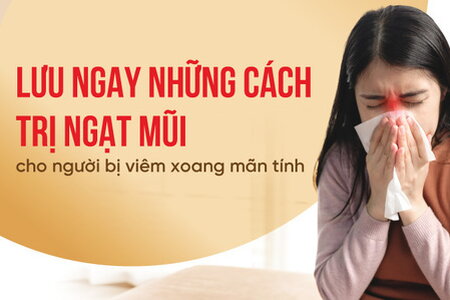 Lưu ngay những cách trị ngạt mũi cho người bị viêm xoang mãn tính