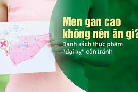 Men gan cao không nên ăn gì? Danh sách thực phẩm “đại kỵ” cần tránh
