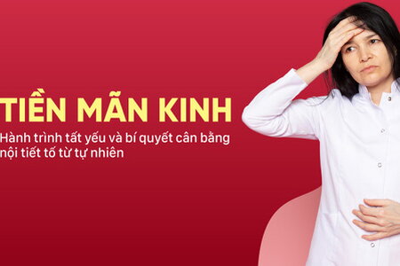 Tiền mãn kinh – Hành trình tất yếu và bí quyết cân bằng nội tiết tố