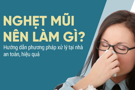 Nghẹt mũi nên làm gì? Hướng dẫn phương pháp xử lý tại nhà an toàn