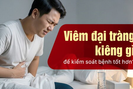 Viêm đại tràng kiêng gì để kiểm soát bệnh tốt hơn?