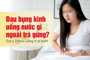 Đau bụng kinh uống nước gì ngoài trà gừng? Gợi ý 3 thức uống ít biết