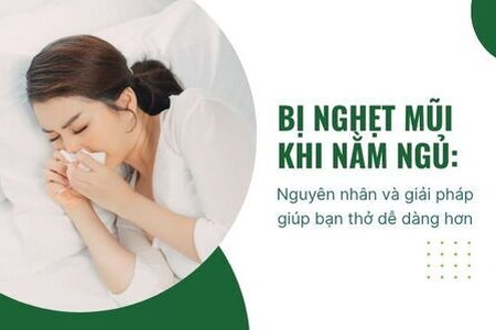 Bị nghẹt mũi khi nằm ngủ Nguyên nhân và giải pháp giúp bạn thở dễ hơn