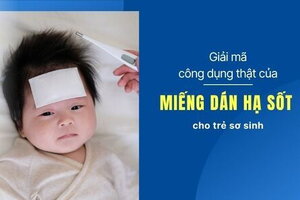 Giải mã công dụng thật của miếng dán hạ sốt cho trẻ sơ sinh