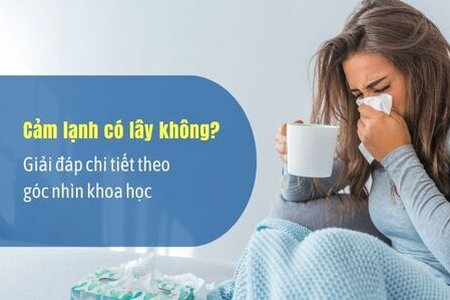 Cảm lạnh có lây không? Giải đáp chi tiết theo góc nhìn khoa học