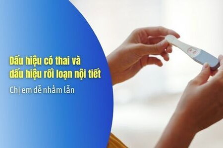 Dấu hiệu có thai và dấu hiệu rối loạn nội tiết – Chị em dễ nhầm lẫn