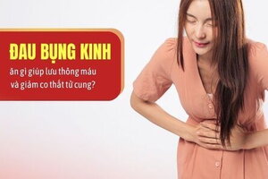 Đau bụng kinh ăn gì giúp lưu thông máu và giảm co thắt tử cung?