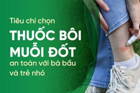 Tiêu chí chọn thuốc bôi muỗi đốt an toàn với bà bầu và trẻ nhỏ