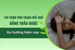 Cải thiện tình trạng mất ngủ bằng thảo dược: Xu hướng hiện nay
