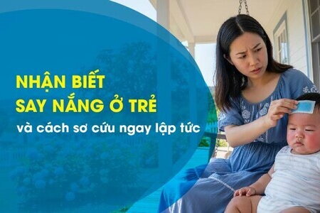 Nhận biết say nắng ở trẻ và cách sơ cứu ngay lập tức