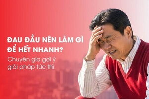 Đau đầu nên làm gì để hết nhanh? chuyên gia gợi ý giải pháp tức thì