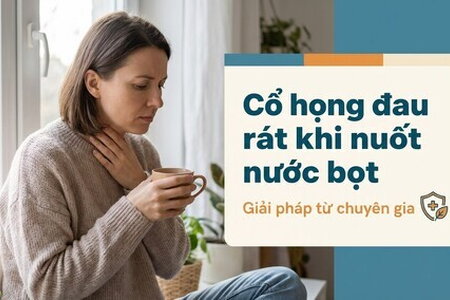 Cổ họng đau rát khi nuốt nước bọt: Giải pháp từ chuyên gia
