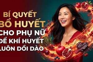 Bí quyết bổ huyết cho phụ nữ để khí huyết luôn dồi dào