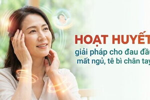 Hoạt huyết: giải pháp cho đau đầu, mất ngủ, tê bì chân tay