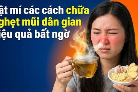 Bật mí các cách chữa nghẹt mũi dân gian hiệu quả bất ngờ