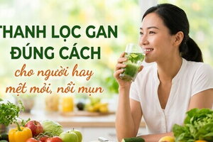 Thanh lọc gan đúng cách cho người hay mệt mỏi, nổi mụn