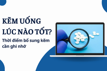 Kẽm uống lúc nào tốt? Thời điểm bổ sung kẽm cần ghi nhớ