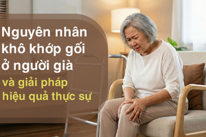 Nguyên nhân khô khớp gối ở người già và giải pháp hiệu quả thực sự