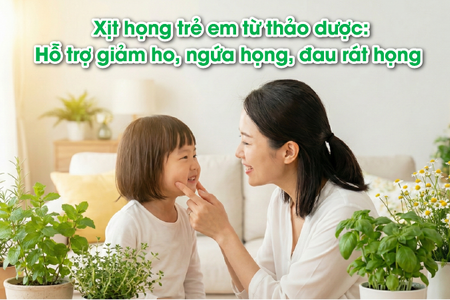 Xịt họng trẻ em từ thảo dược: Hỗ trợ giảm ho, ngứa họng, đau rát họng