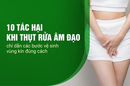 10 tác hại khi thụt rửa âm đạo – chỉ dẫn các bước vệ sinh vùng kín