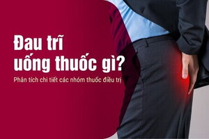 Đau trĩ uống thuốc gì? Phân tích chi tiết các nhóm thuốc điều trị