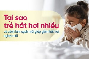 Tại sao trẻ hắt hơi nhiều và cách làm sạch mũi giúp giảm hắt hơi