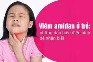Viêm amidan ở trẻ: những dấu hiệu điển hình dễ nhận biết
