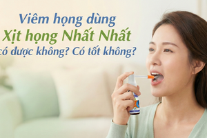 Viêm họng dùng Xịt họng Nhất Nhất có được không? Có tốt không?