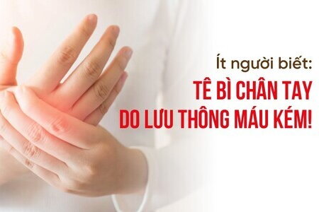 Ít người biết: Tê bì chân tay do lưu thông máu kém!