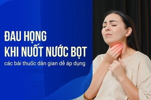 Đau họng khi nuốt nước bọt - các bài thuốc dân gian dễ áp dụng