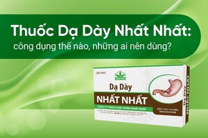 Thuốc Dạ Dày Nhất Nhất: công dụng thế nào, những ai nên dùng?