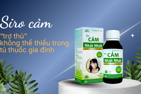 Siro cảm – “trợ thủ” không thể thiếu trong tủ thuốc gia đình