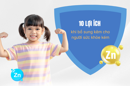 10 lợi ích khi bổ sung kẽm cho người sức khỏe kém