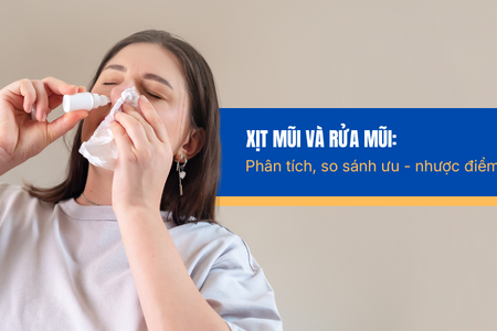 Xịt mũi và rửa mũi: phân tích, so sánh ưu - nhược điểm