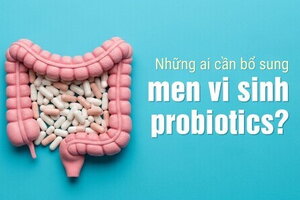 Những ai cần bổ sung men vi sinh probiotics?