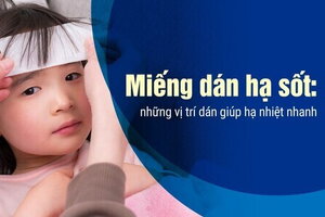 Miếng dán hạ sốt: những vị trí dán giúp hạ nhiệt nhanh