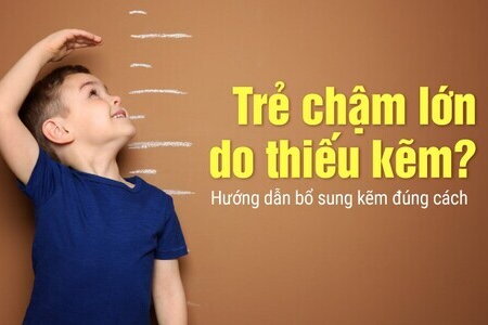 Trẻ chậm lớn do thiếu kẽm? Hướng dẫn bổ sung kẽm đúng cách