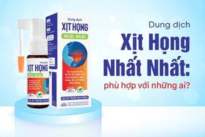 Dung dịch Xịt Họng Nhất Nhất: phù hợp với những ai?