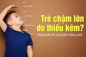 Trẻ chậm lớn do thiếu kẽm? Hướng dẫn bổ sung kẽm đúng cách
