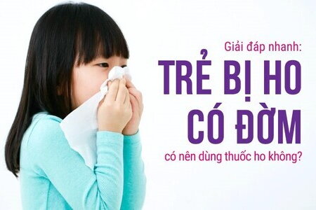 Giải đáp nhanh: Trẻ bị ho có đờm có nên dùng thuốc ho không?