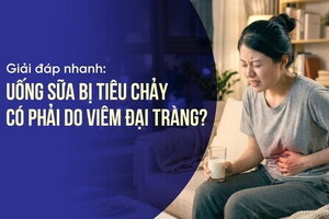 Giải đáp nhanh: Uống sữa bị tiêu chảy có phải do viêm đại tràng?