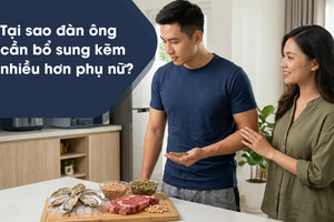 Tại sao đàn ông cần bổ sung kẽm nhiều hơn phụ nữ?