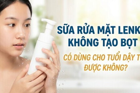 Sữa rửa mặt Lenka không tạo bọt có dùng cho tuổi dậy thì được không?