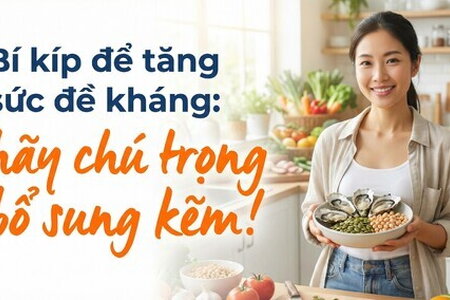 Bí kíp để tăng sức đề kháng: hãy chú trọng bổ sung kẽm!