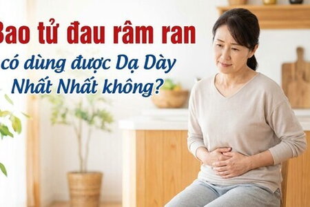 Bao tử đau râm ran có dùng được Dạ Dày Nhất Nhất không?
